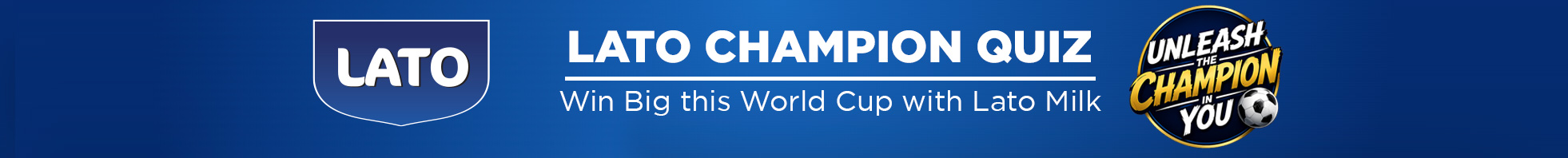 Lato Champion Quiz - Win Big this World Cup with Lato Milk
